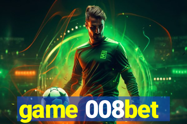 game 008bet
